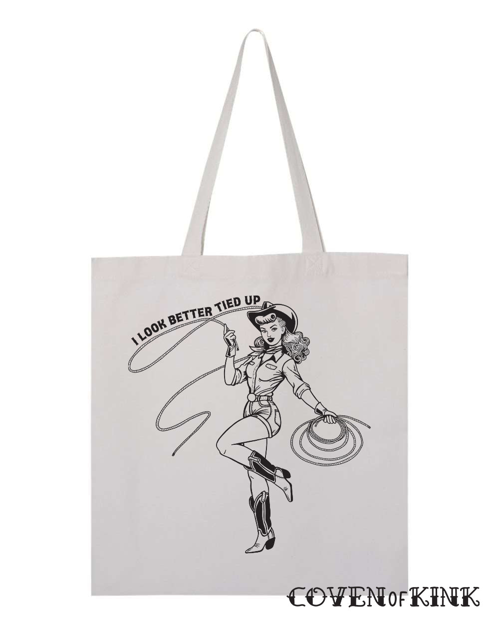 I Look Better Tied Up Cowgirl Tote Bag